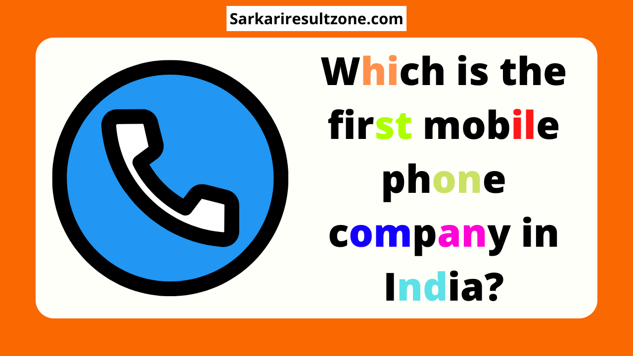 Which is the first mobile phone company in India?