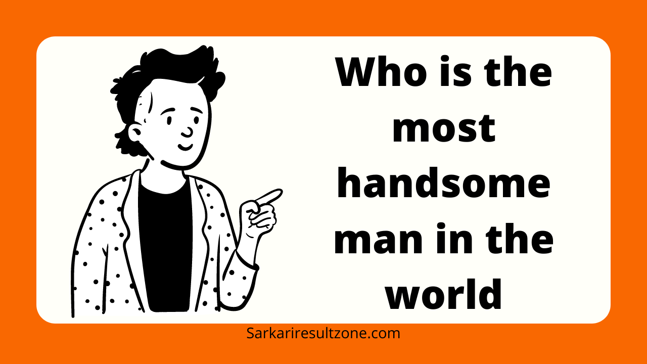 Who is the most handsome man in the world
