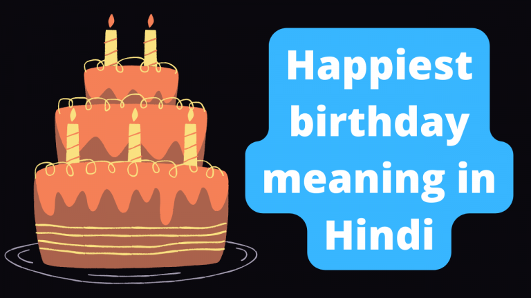 Happiest birthday meaning in hindi